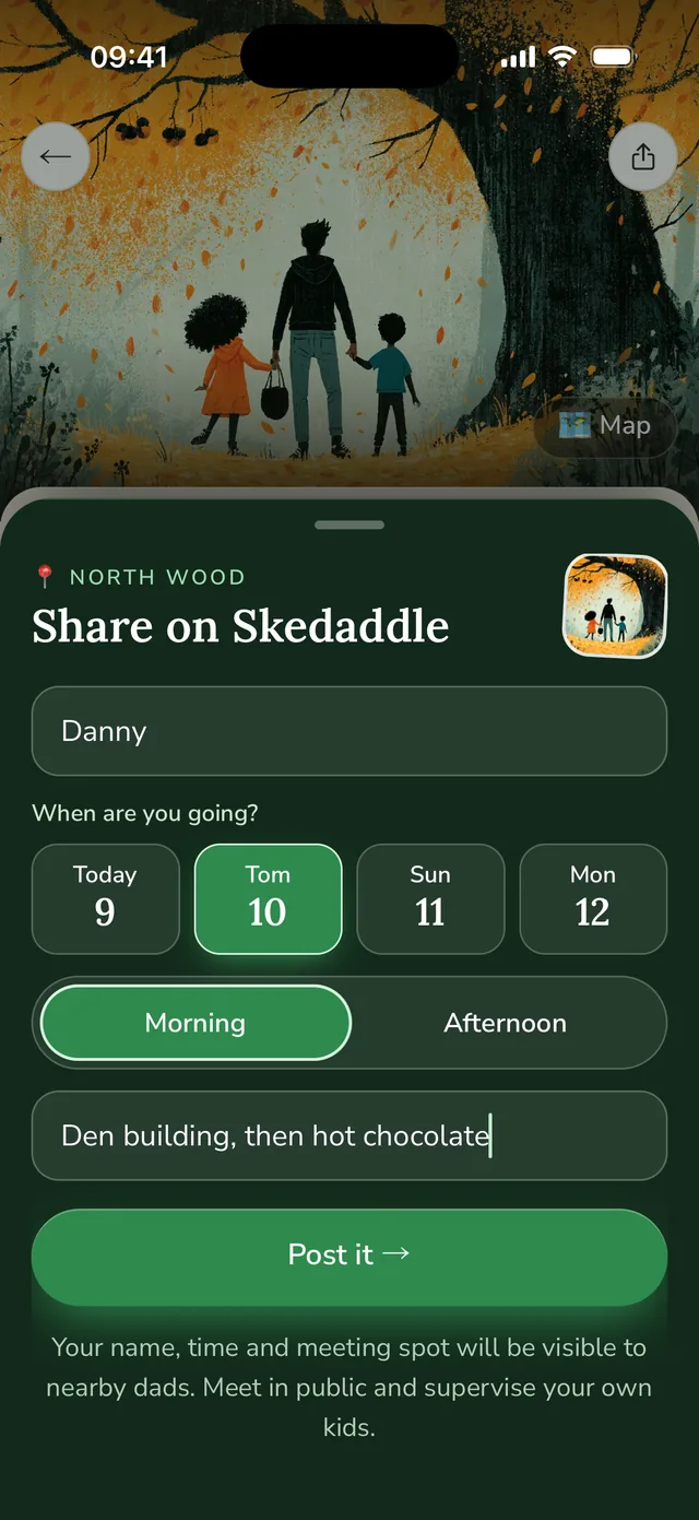 Share on Skedaddle slides up over North Wood: name Danny, Saturday 10 morning, note: den building, then hot chocolate. A Post it button, and a reminder to meet in public.